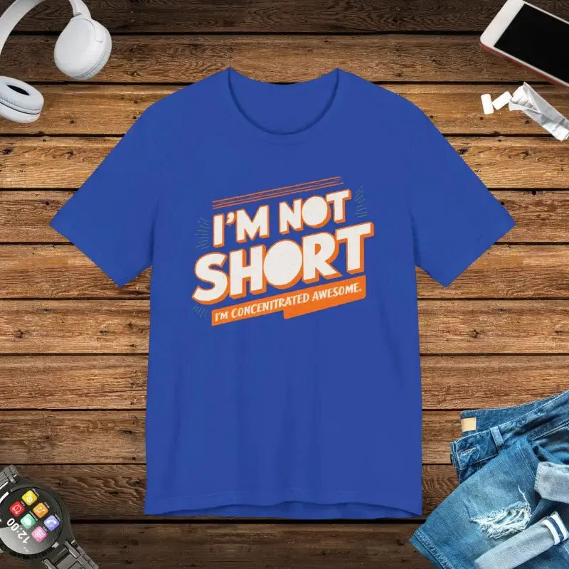 I am Concentrated Awesome Funny Cotton Tee