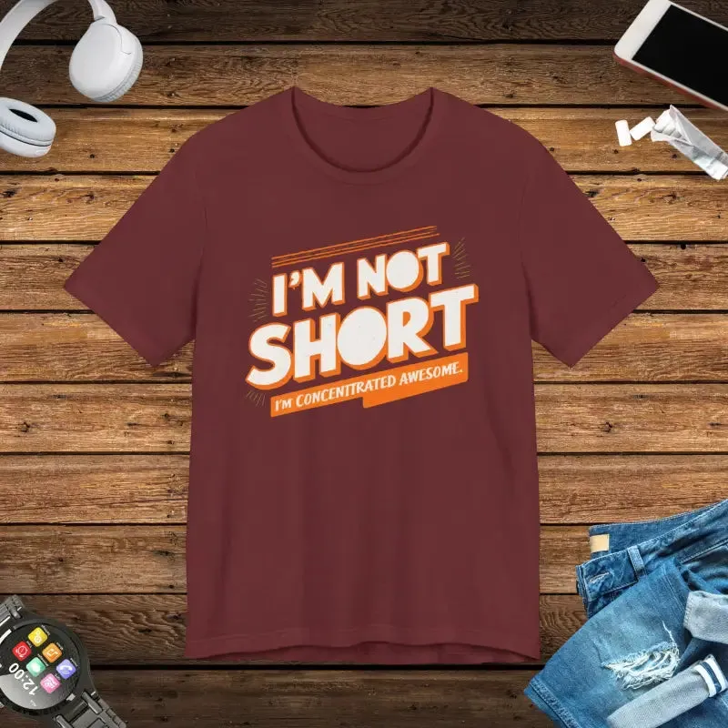 I am Concentrated Awesome Funny Cotton Tee